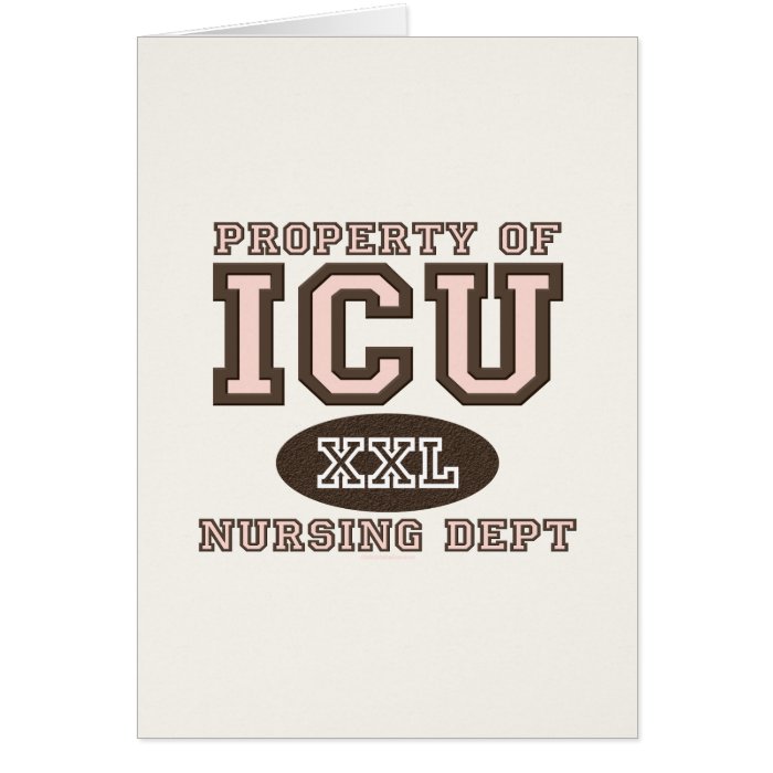 Property Of ICU Nursing Dept Greeting Card
