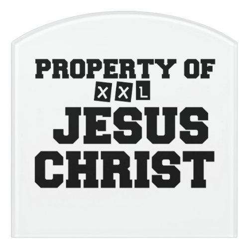 PROPERTY OF JESUS CHRIST DOOR SIGN
