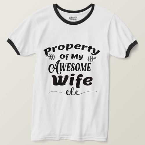 Property Of My Awesome Wife Shirt Husband Gift