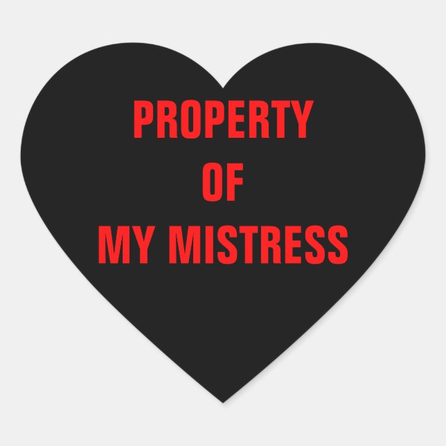 PROPERTY OF MY MISTRESS HEART STICKER (Front)