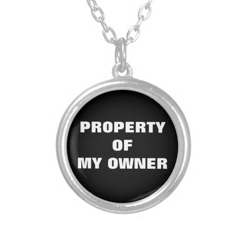 PROPERTY OF MY OWNER SILVER PLATED NECKLACE