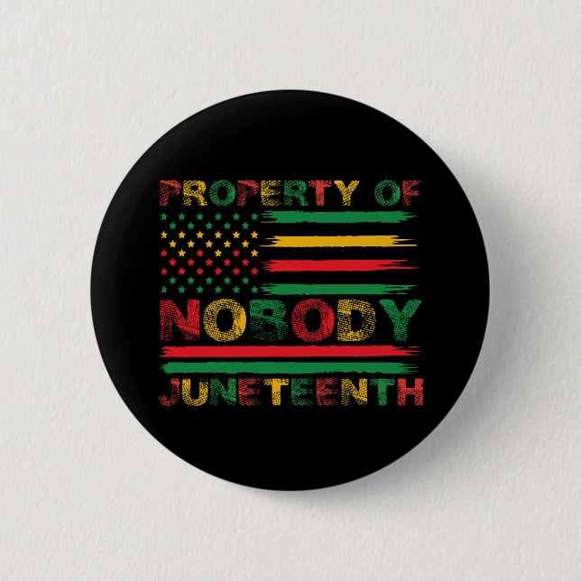 Property Of Nobody Juneteenth US American Flag Button (Front)