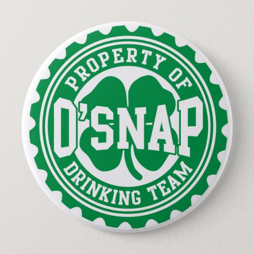 Property of Osnap Irish Drinking Team Button