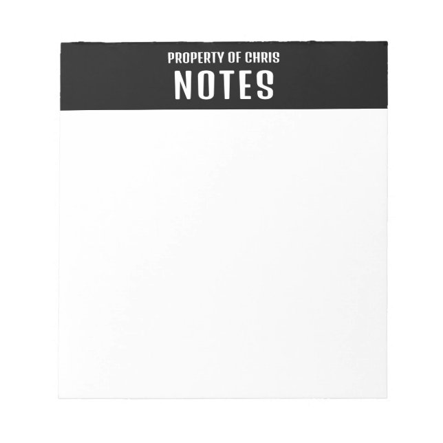 Property Of Personalized Name Black And White Notepad (Front)