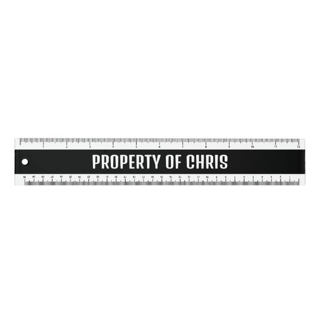 Property Of Personalized Name Black And White Ruler (Front)