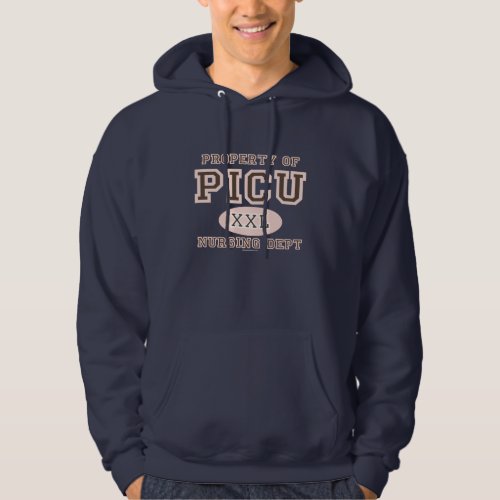 Property of PICU Nurse Hooded Sweatshirt