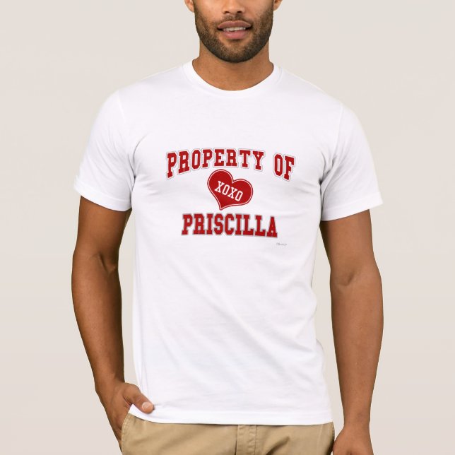 Property of Priscilla T-Shirt (Front)