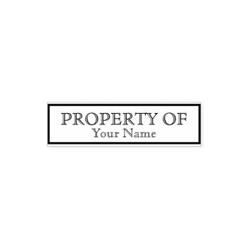 Property Of Template Self-inking Stamp by InkWorks at Zazzle