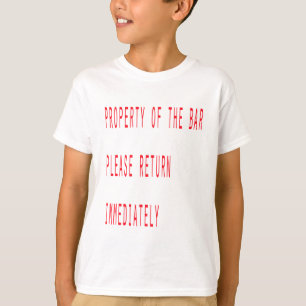 Property of the bar T-Shirt
