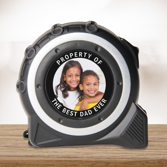 Property Of The Best Dad Ever Photo Tape Measure (Creator Uploaded)