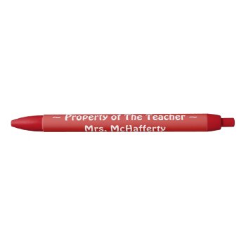 Property Of The Teacher Red Ink Pen by gravityx9 at Zazzle