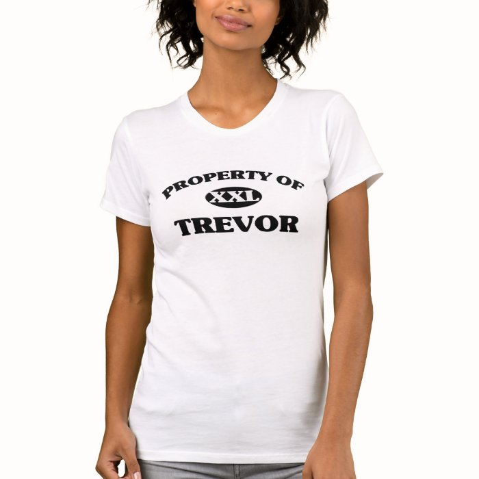 Property of TREVOR Shirts