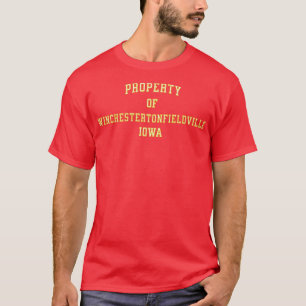 Property of Winchestertonfieldville Iowa T-Shirt