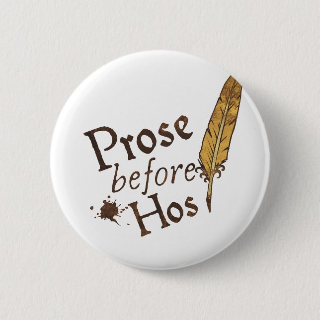 Prose before Hos Pinback Button (Front)