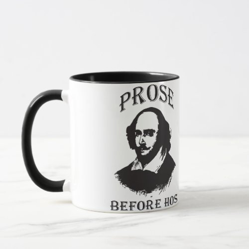 Prose Before Hos _ Shakespeare Mug