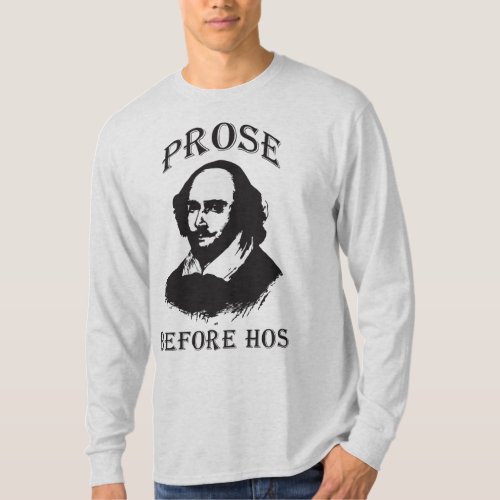 Prose Before Hos _ Shakespeare T_Shirt