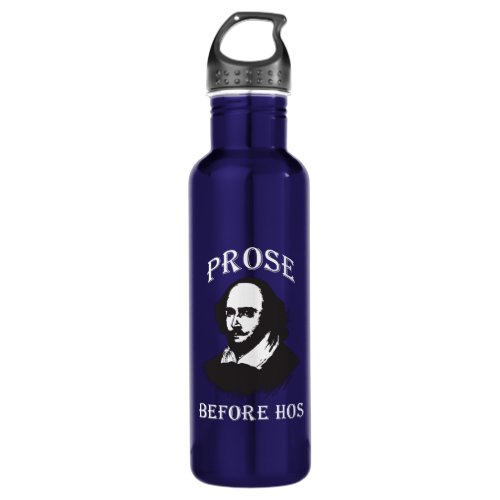 Prose Before Hos _ Shakespeare Water Bottle