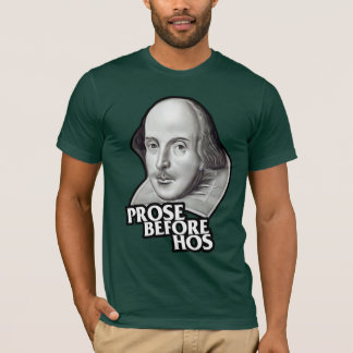 Prose Before Hos T-Shirt