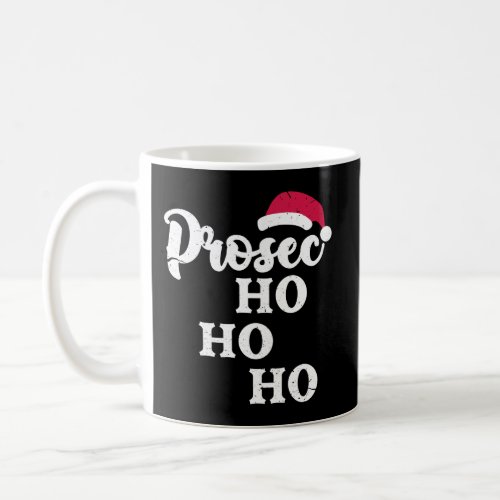 Prosec Ho Ho Ho Funny Presecco Christmas Vacation Coffee Mug