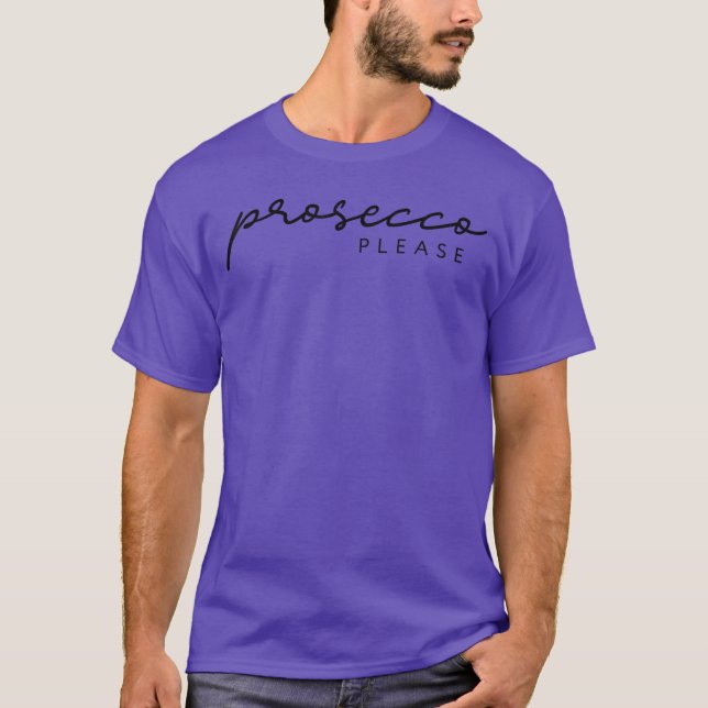 PROSECCO PLEASE X Champagne Wine Vino Prosecco Moo T-Shirt (Front)