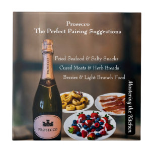 Prosecco Wine Pairing Guide/Mastering the Kitchen Ceramic Tile