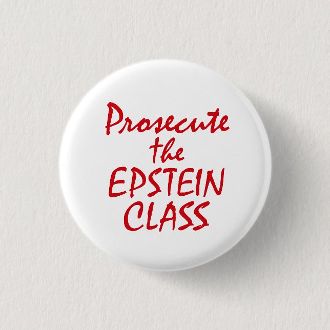 Prosecute the Epstein Class Button (Front)