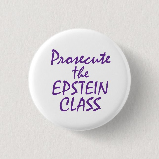 Prosecute the Epstein Class Button (Front)