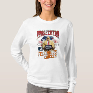 Prosecutor Vs Chicken Harris Walz 2024   T-Shirt