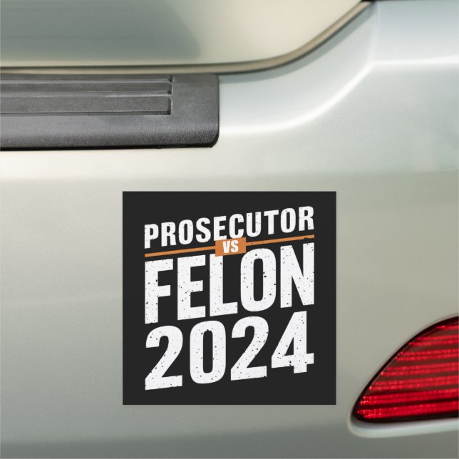 Prosecutor Vs Felon 2024  Car Magnet (In Situ)