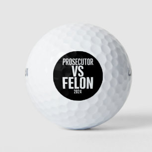 Prosecutor Vs Felon 2024 Golf Balls