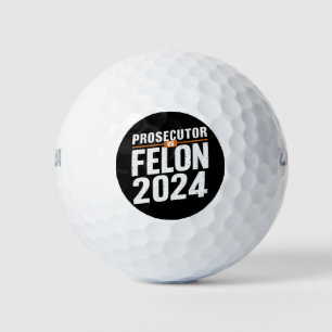 Prosecutor Vs Felon 2024 Golf Balls