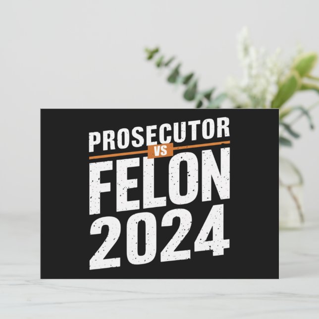 Prosecutor Vs Felon 2024  Invitation (Standing Front)