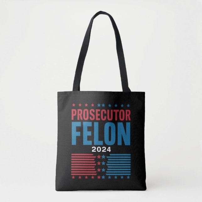 Prosecutor Vs Felon 2024 Tote Bag (Front)