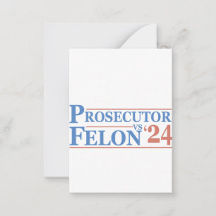 Prosecutor Vs Felon American Election 2024 T-Shirt Note Card
