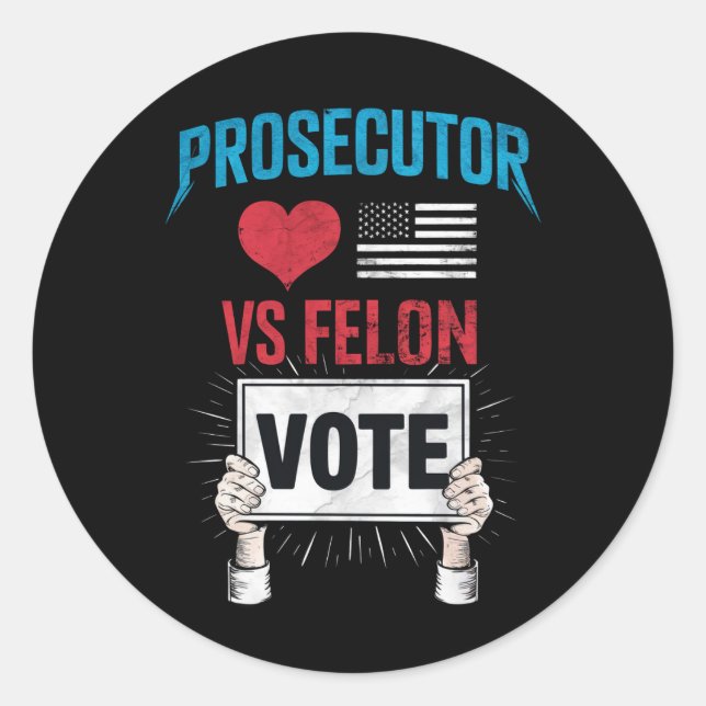 Prosecutor vs Felon Vote Classic Round Sticker (Front)