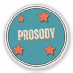Prosody Sticker<br><div class="desc">A Gift for All Prosody Lovers,  Including Students and Teachers.</div>