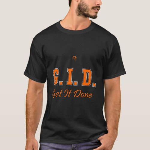 Prospect Ready Presents G I D Get It Done T_Shirt