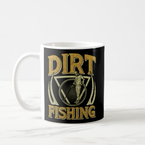 Prospector With Detector Dirt Fishing Metal Detect Coffee Mug