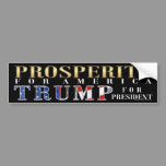 Prosperity for America Bumper Sticker Donald Trump