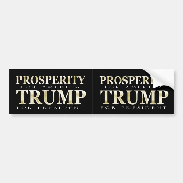 Prosperity for America Trump for President Bumper Sticker (Front)