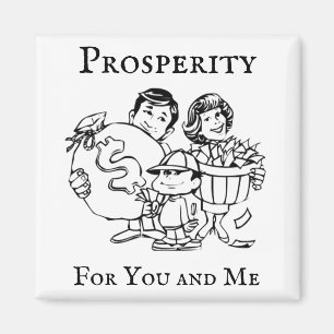 Prosperity For You and Me Magnet