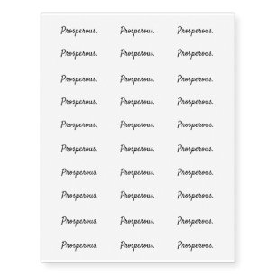 Prosperous. - Clean Black and White Script Text Temporary Tattoos