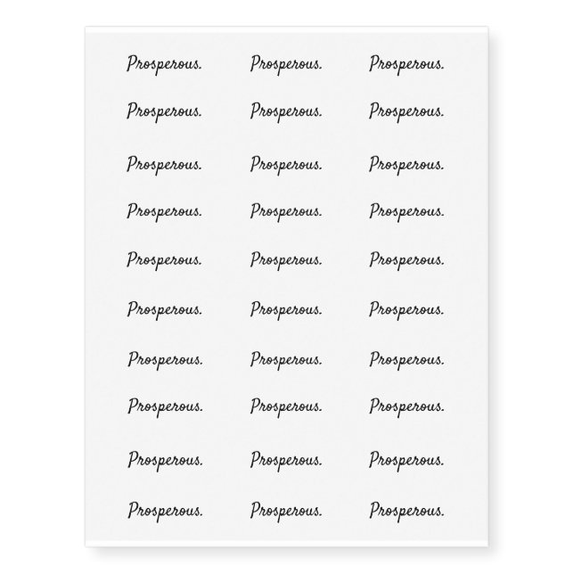 Prosperous. - Clean Black and White Script Text Temporary Tattoos (Front)