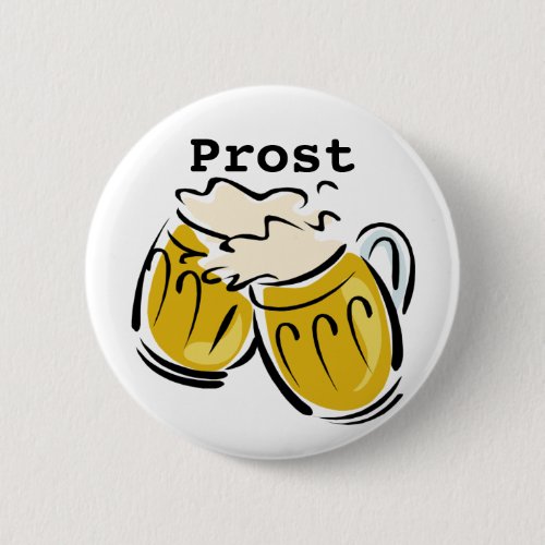 Prost  Beers Oktoberfest Pinback Button