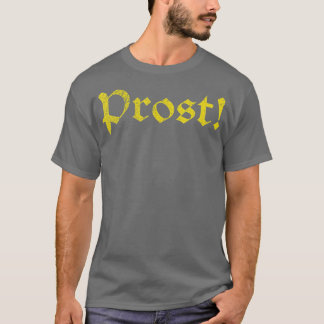 Prost! Oktoberfest German Drinking Bier Beer Souve T-Shirt