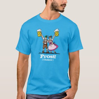 Prost! T-shirt Happy Beer Festival Couple Stein by frankramspott at Zazzle