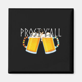 Prost y'all german cheers quote drinking beer  magnet