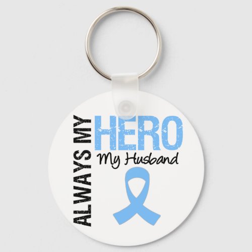Prostate Cancer Always My Hero My Husband Keychain