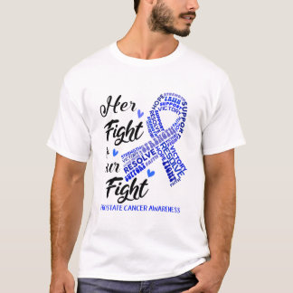 Prostate Cancer Awareness Her Fight is our Fight T-Shirt