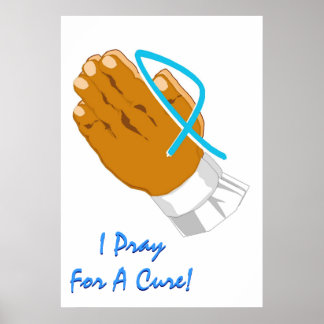 Prostate Cancer Awareness I Pray For A Cure Child Poster